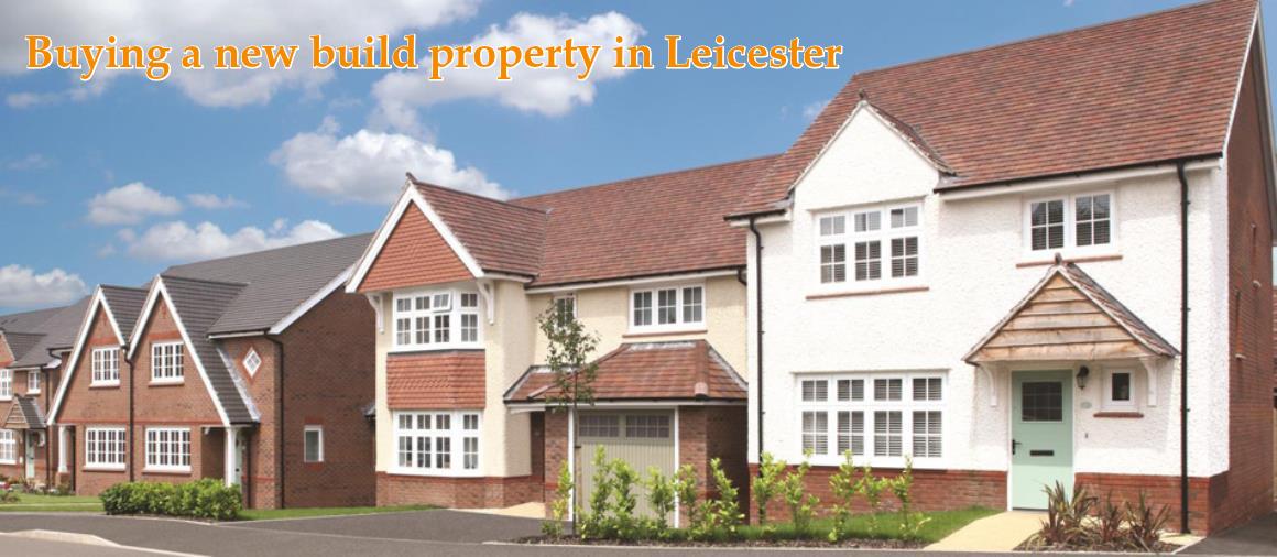 Buying a new build property in Leicester