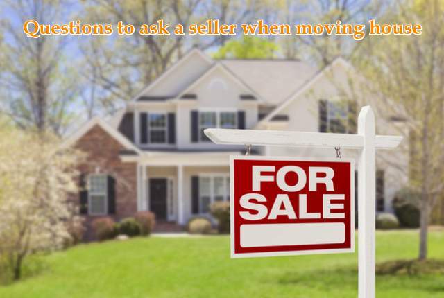 Questions to ask a seller when moving house