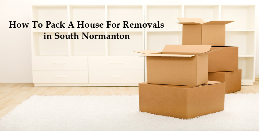 How To Pack A House For Removals in South Normanton